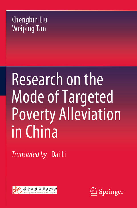 Research on the Mode of Targeted Poverty Alleviation in China - Chengbin Liu, Weiping Tan