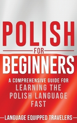 Polish for Beginners -  Language Equipped Travellers