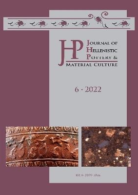 Journal of Hellenistic Pottery and Material Culture Volume 6 2022 - 