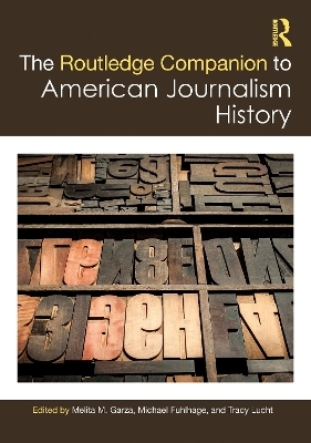 The Routledge Companion to American Journalism History - 