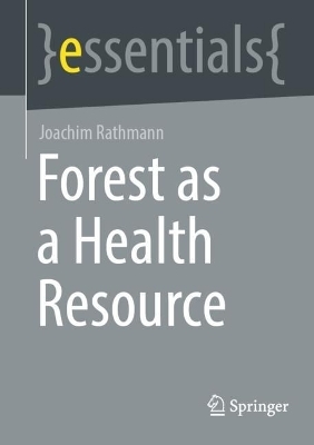 Forest as a Health Resource - Joachim Rathmann