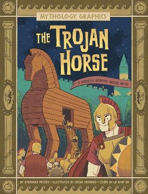 The Trojan Horse - Stephanie True Peters