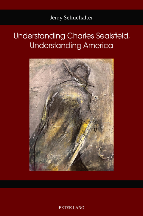 Understanding Charles Sealsfield, Understanding America