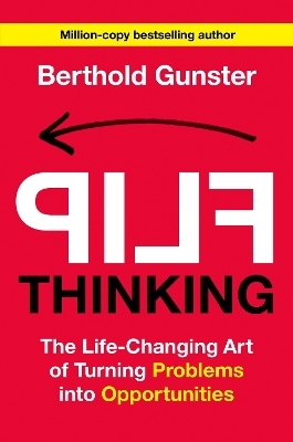 Flip Thinking - Berthold Gunster