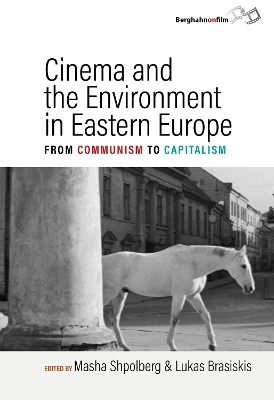 Cinema and the Environment in Eastern Europe - 