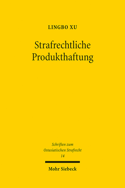 Strafrechtliche Produkthaftung - Lingbo Xu