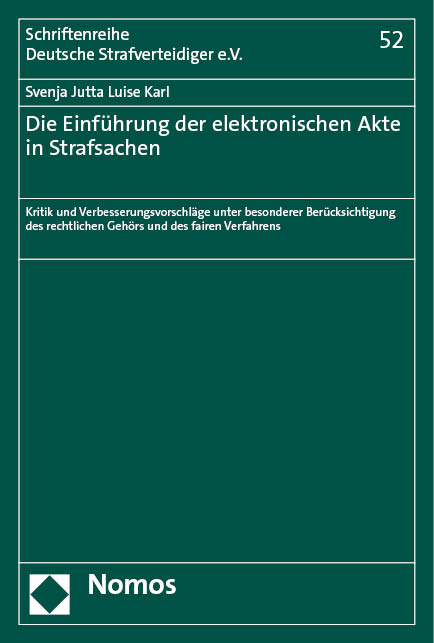 Die Einführung der elektronischen Akte in Strafsachen - Svenja Jutta Luise Karl