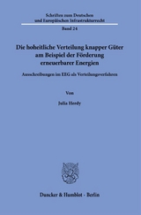 Die hoheitliche Verteilung knapper Güter am Beispiel der Förderung erneuerbarer Energien. - Julia Herdy