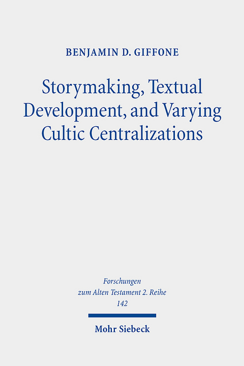 Storymaking, Textual Development, and Varying Cultic Centralizations - Benjamin D. Giffone