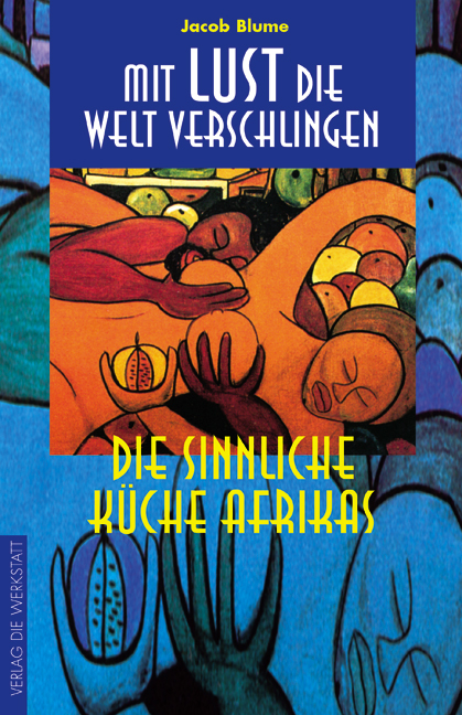 Mit Lust die Welt verschlingen - Jacob Blume