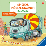 Spielen, Hören, Staunen: Baustelle. Ein Soundbuch ganz ohne Batterie und Elektronik - Katharina Wieker