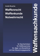 Waffensachkunde - André Busche