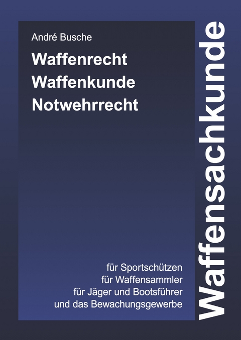 Waffensachkunde - André Busche