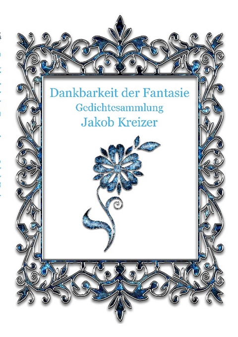 Dankbarkeit der Fantasie - Jakob Kreizer