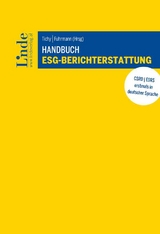 Handbuch ESG-Berichterstattung - Eva Aschauer, Corinna Benetik, Marcus Carius, Moritz Diener, Anna Eberhard, Fynn Eckhardt, Karin Fuhrmann, Christoph Harrer, Gerald Kerbl, Katharina Krall, Theresa Kühmayer, Thorsten Lorenzen, Jonas Maiwald, Elisabeth Pamperl, Fabian Paul, Andreas Pichler, Leopold Regner, Marion Regnery, Anna Lena Röttl, Katja Steinhauser, Georg Tichy, Simon Walter, Tamara Wieser, Bernhard Winkelbauer