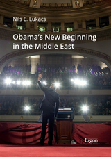 Obama's New Beginning in the Middle East - Nils Elias Lukacs