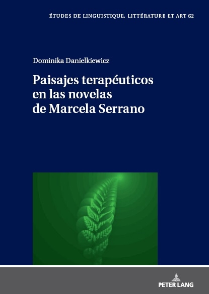 Paisajes terapéuticos en las novelas de Marcela Serrano - Dominika Danielkiewicz