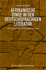 Afrikanische Dinge in der deutschsprachigen Literatur - Constant Kpao Sarè