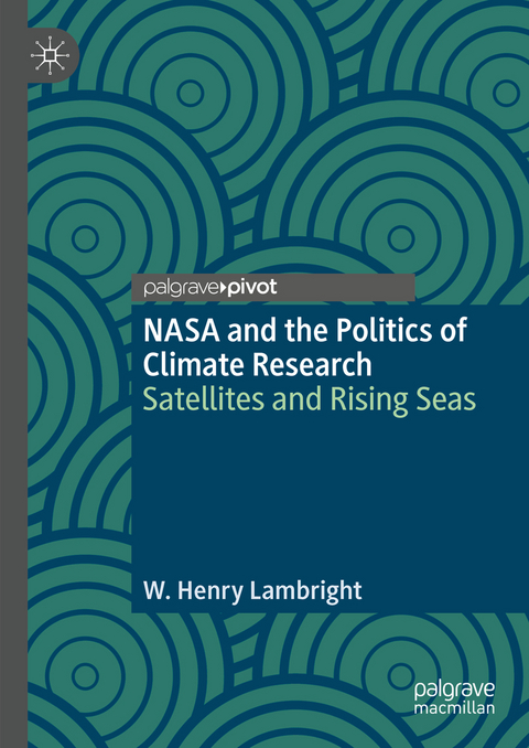 NASA and the Politics of Climate Research - W. Henry Lambright