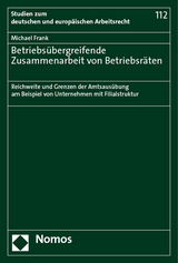 Betriebsübergreifende Zusammenarbeit von Betriebsräten - Michael Frank