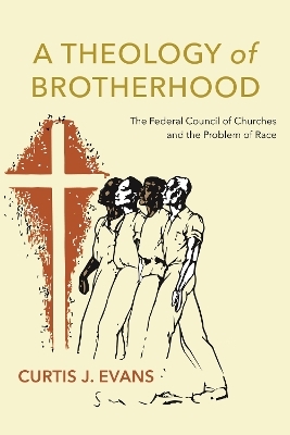 A Theology of Brotherhood - Curtis J. Evans