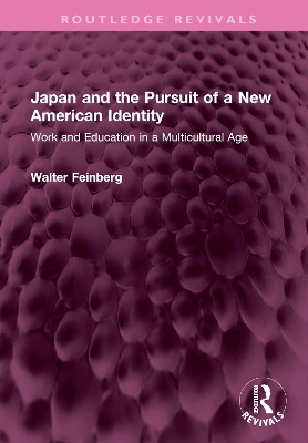 Japan and the Pursuit of a New American Identity - Walter Feinberg