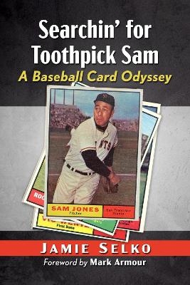 Searchin' for Toothpick Sam - Jamie Selko