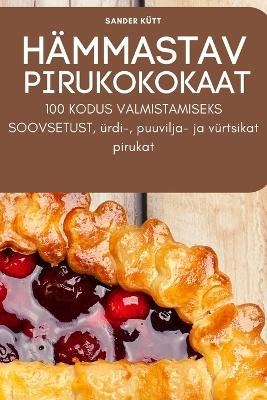 Hämmastav Pirukokokaat -  Sander Kütt