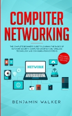 Computer Networking - Benjamin Walker