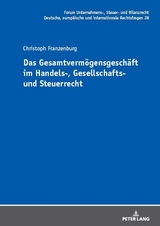 Das Gesamtvermögensgeschäft im Handels-, Gesellschafts- und Steuerrecht - Christoph Michael Franzenburg