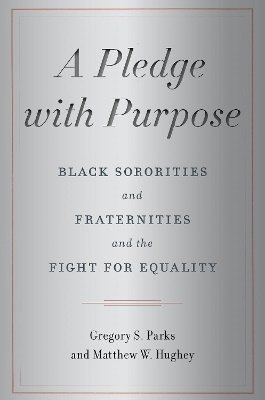 A Pledge with Purpose - Gregory S. Parks, Matthew W. Hughey