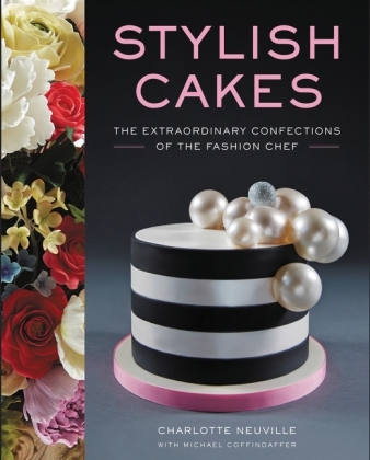 Stylish Cakes -  Michael Coffindaffer,  Charlotte Neuville