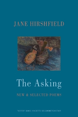 The Asking - Jane Hirshfield