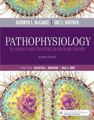 Pathophysiology: the Biologic Basis for Disease in Adults and Children - Kathryn McCance, Sue Huether