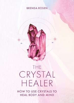 The Crystal Healer - Brenda Rosen