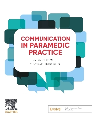 Communication in Paramedic Practice 1ed - Gjyn O'Toole