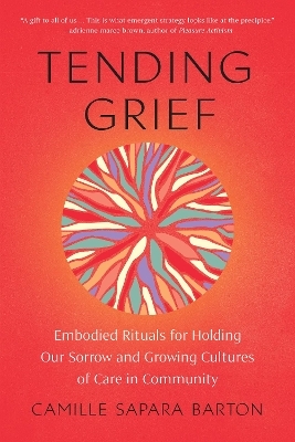 Tending Grief - Camille Barton