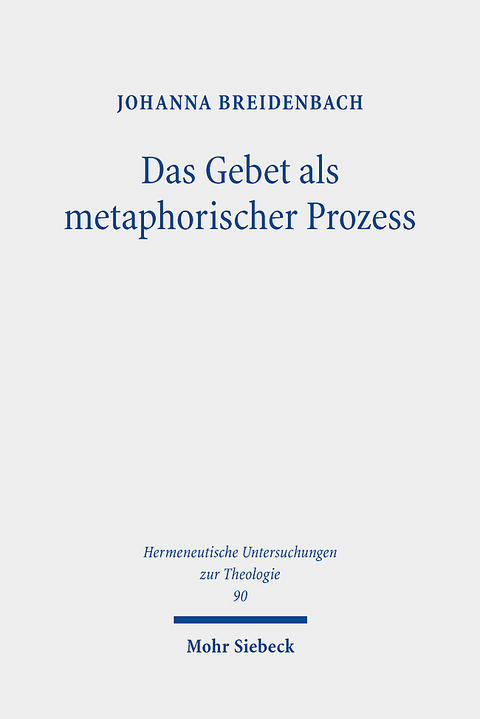 Das Gebet als metaphorischer Prozess - Johanna Breidenbach