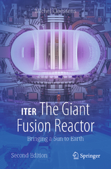 ITER: The Giant Fusion Reactor - Claessens, Michel