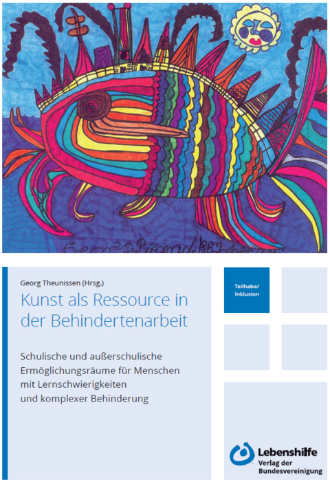 Kunst als Ressource in der Behindertenarbeit - 