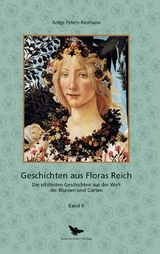 Geschichten aus Floras Reich Band II - Antje Peters-Reimann