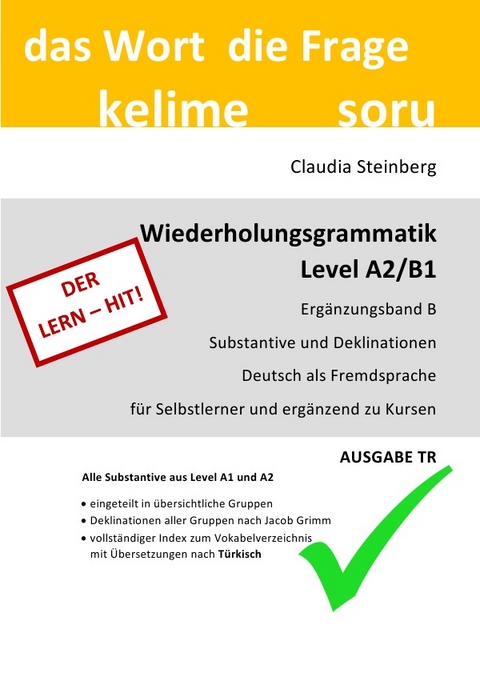 DaF - Wiederholungsgrammatik A2 / DaF - Wiederholungsgrammatik A2/B1 - Ergänzungsband B - Substantive und Deklinationen - Ausgabe TR - Claudia Steinberg