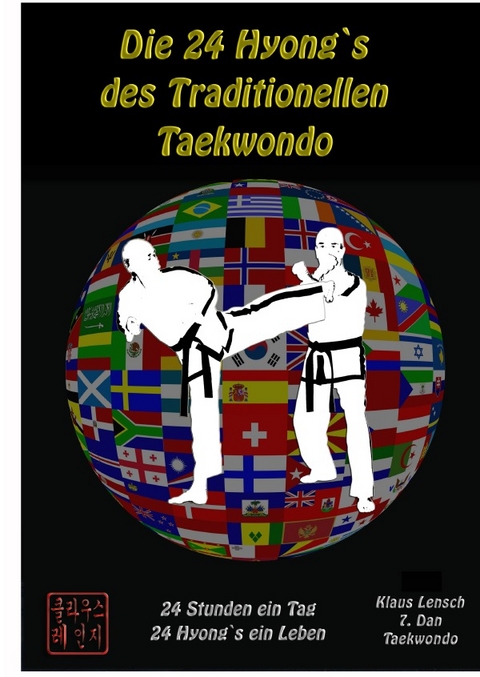 Die 24 Hyong`s des Traditionellen Taekwondo - Klaus Lensch