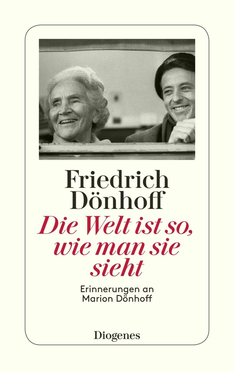 Die Welt ist so, wie man sie sieht -  Friedrich Dönhoff