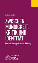 Zwischen Mündigkeit, Kritik und Identität - Wolfgang Sander