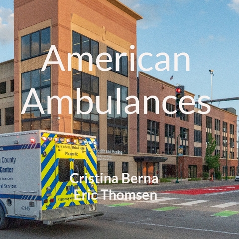 American Ambulances - Cristina Berna, Eric Thomsen