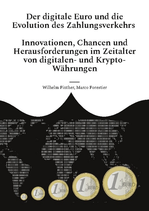 Der digitale Euro und die Evolution des Zahlungsverkehrs - Wilhelm Finther, Marco Forestier