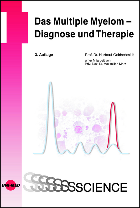 Das Multiple Myelom - Diagnose und Therapie - Hartmut Goldschmidt