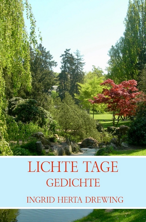 Lichte Tage - Ingrid Herta Drewing