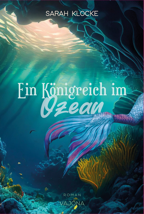 Ein Königreich im Ozean - Sarah Klocke